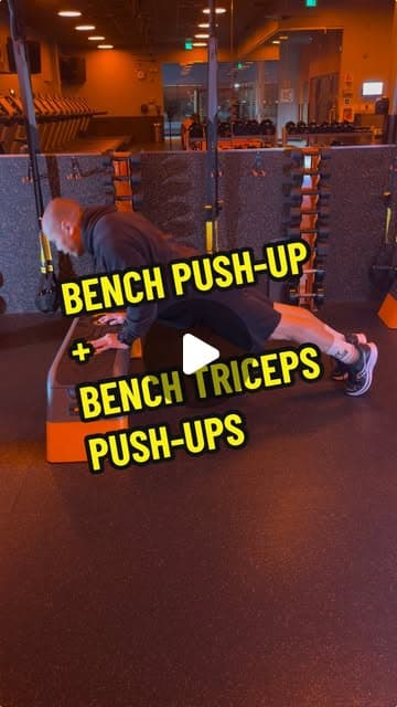 Bench Push-Up + Bench Triceps Push-Up Superset