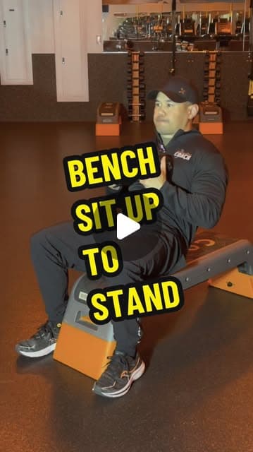 Bench Sit Up to Stand