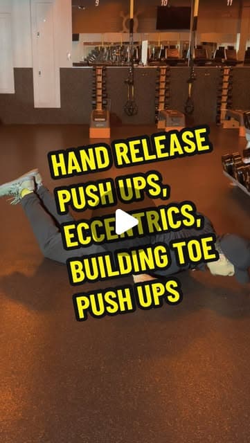 Hand Release Push-ups, Eccentrics, Building Toe Push-ups