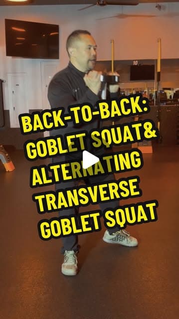 Back-To-Back: Goblet Squat & Alternating Transverse Goblet Squat