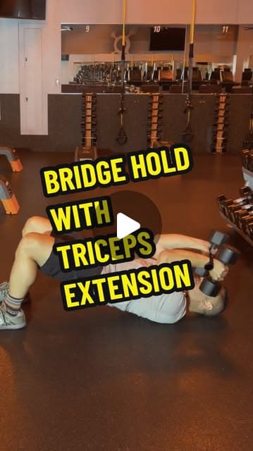 Bridge Hold with Triceps Extension