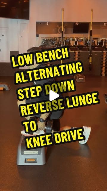 Low Bench Step Down Reverse Lunge to Single Leg Knee Drive