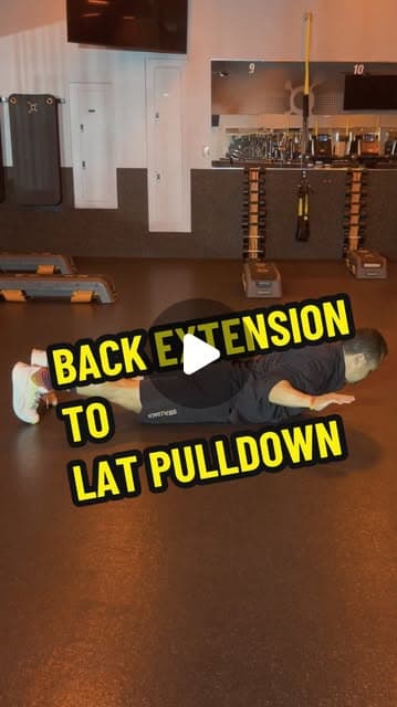 Back Extension to Lat Pulldown