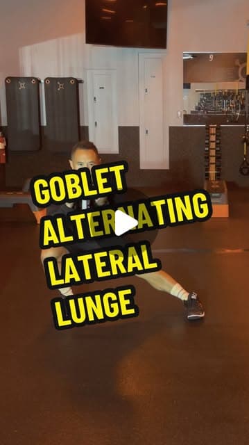 Goblet Alternating Lateral Lunge