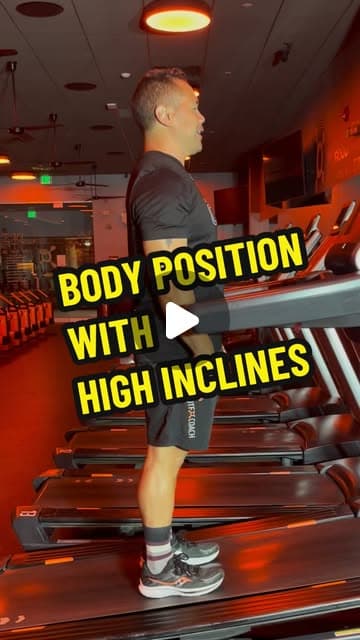 Body Position with High Inclines