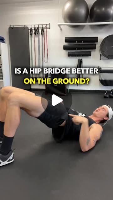 Hip Bridges on the ground vs