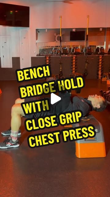 Bench Bridge Hold with Close Grip Chest Press (Shoulders On)