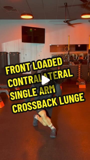 Front Loaded Contralateral Single Arm Cross Back Lunge