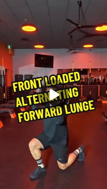 Front Loaded Alternating Forward Lunge